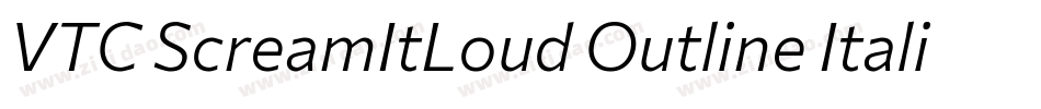 VTC ScreamItLoud Outline Italic字体转换
